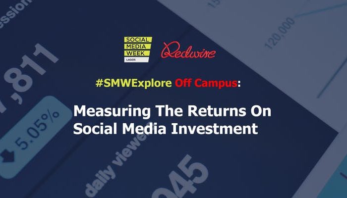 SMWExplore 2019: Measuring The Returns on Your Social Media Investments