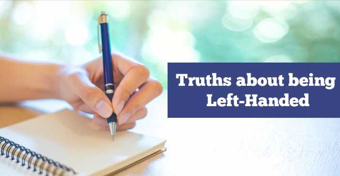 What are the Truths about being Left-Handed?