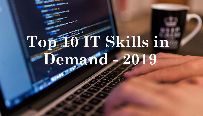 Top 10 Tech Skills in demand in 2019