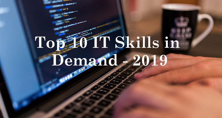 Top 10 IT Skills in demand - 2019
